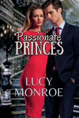 Passionate Princes by Monroe, Lucy
