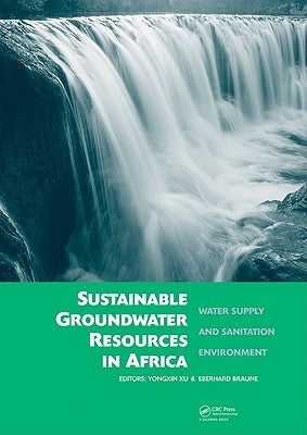 Sustainable Groundwater Resources in Africa: Water Supply and Sanitation Environment by Xu, Yongxin