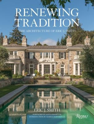 Renewing Tradition: The Architecture of Eric J. Smith by Smith, Eric J.