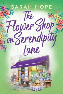 The Flower Shop on Serendipity Lane by Hope, Sarah