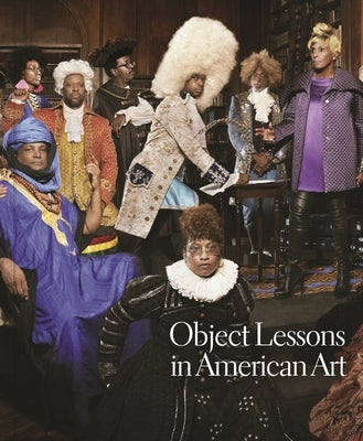 Object Lessons in American Art by Kusserow, Karl