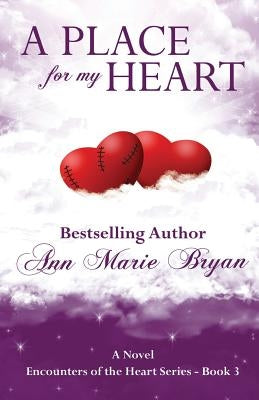 A Place For My Heart by Bryan, Ann Marie