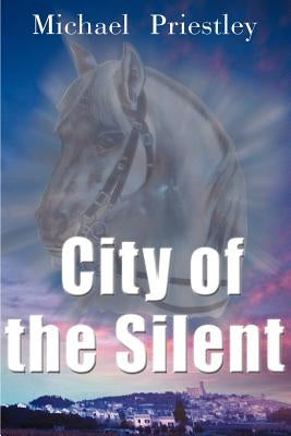 City of the Silent by Priestley, Michael
