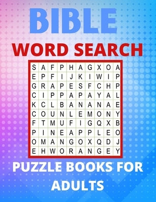 Bible Word Search Puzzle Books For Adults: Really Bible Word Search Book for Adults with a Huge Supply and Solutions of Puzzles Your Brain Sharp & Rel by Press, Activity