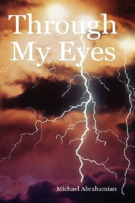 Through My Eyes by Abrahamian, Michael