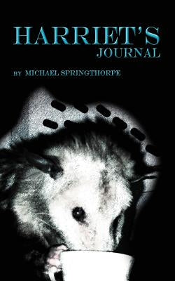 Harriet's Journal by Springthorpe, Michael