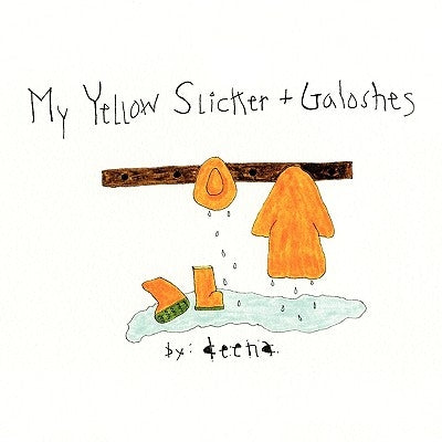 My Yellow Slicker + Galoshes by Deena