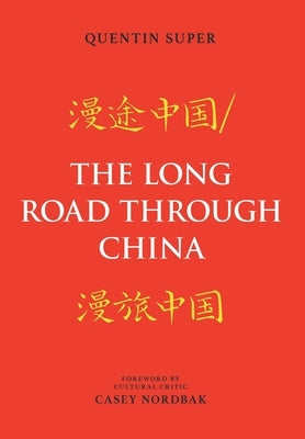 The Long Road Through China by Super, Quentin
