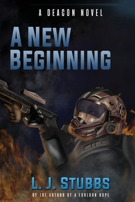 A New Beginning: A Deacon Novel by Stubbs, L. J.