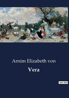 Vera by Elizabeth Von, Arnim
