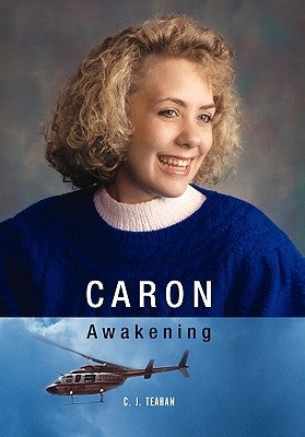 Caron by Teahan, C. J.