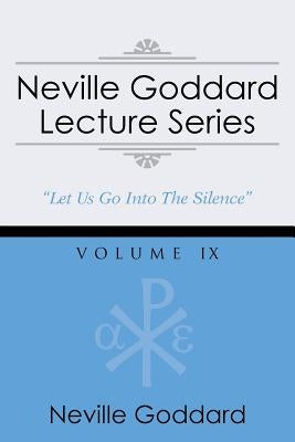 Neville Goddard Lecture Series, Volume IX: (A Gnostic Audio Selection, Includes Free Access to Streaming Audio Book) by Goddard, Neville