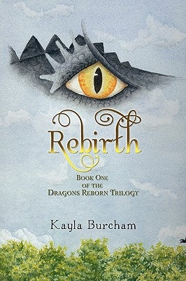 Rebirth by Burcham, Kayla
