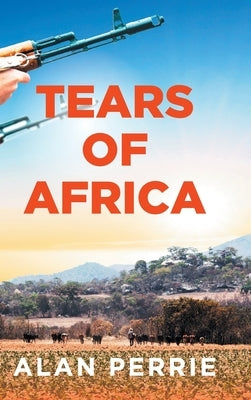 Tears of Africa by Perrie, Alan