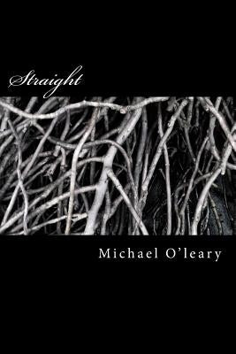 Straight: A novel in the Irish-Maori tradition by O'Leary, Michael