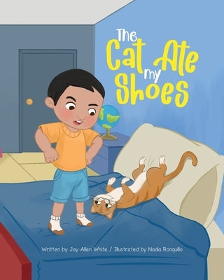 The Cat Ate My Shoes by White, Jay Allen