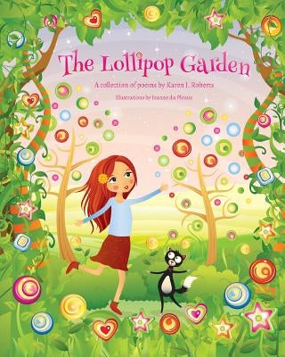 The Lollipop Garden: and other poems by Karen J. Roberts by Du Plessis, Jeanne