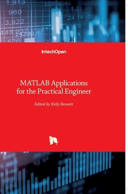 MATLAB: Applications for the Practical Engineer by Bennett, Kelly