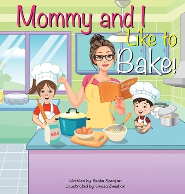 Mommy and I Like to Bake! by Spenjian, Beata