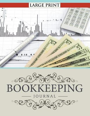 Bookkeeping Journal Large Print by Speedy Publishing LLC