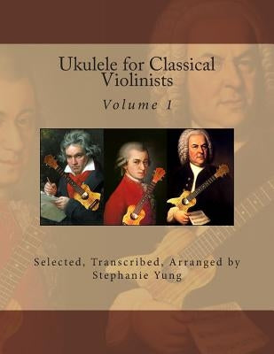 Ukulele for Classical Violinists by Yung, Stephanie
