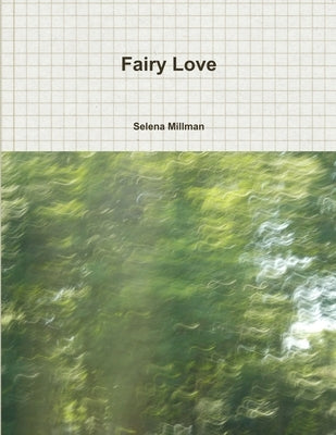 Fairy Love by Millman, Selena