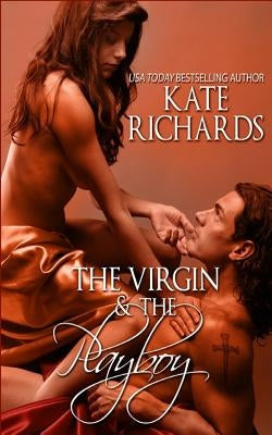 The Virgin and the Playboy by Richards, Kate