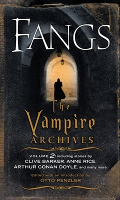 Fangs: The Vampire Archives, Volume 2 by Penzler, Otto