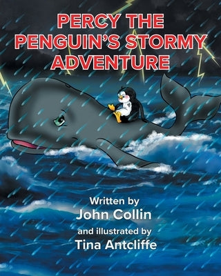 Percy the Penguin's Stormy Adventure by Collin, John