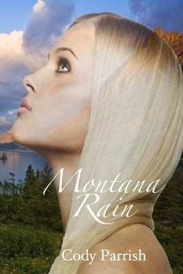 Montana Rain by Parrish, Cody
