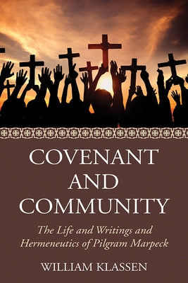 Covenant and Community by Klassen, William