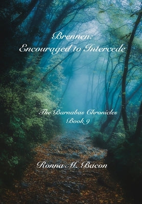 Brennen: Encouraged to Intercede by Bacon, Ronna M.