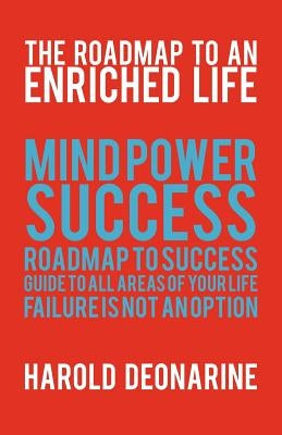 The Roadmap to an Enriched Life by Deonarine, Harold
