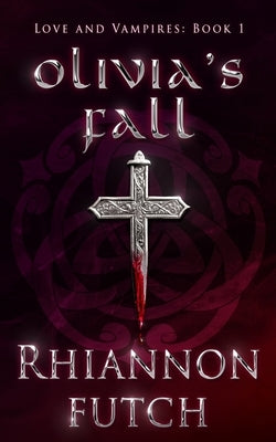 Olivia's Fall by Futch, Rhiannon