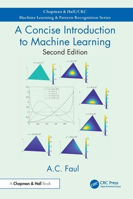 A Concise Introduction to Machine Learning by Faul, A. C.