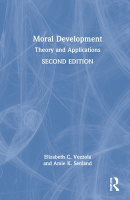 Moral Development: Theory and Applications by Vozzola, Elizabeth C.