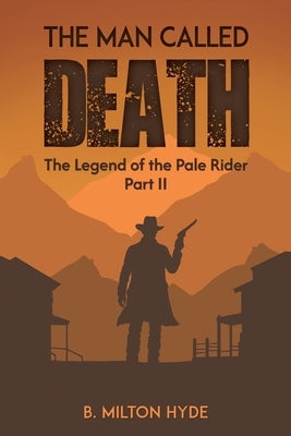 The Man Called Death by Hyde, B. Milton