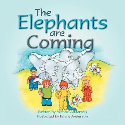 The Elephants are coming by Anderson, Michael