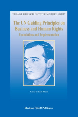 The Un Guiding Principles on Business and Human Rights: Foundations and Implementation by Mares, Radu