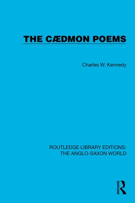The Cædmon Poems by Kennedy, Charles W.