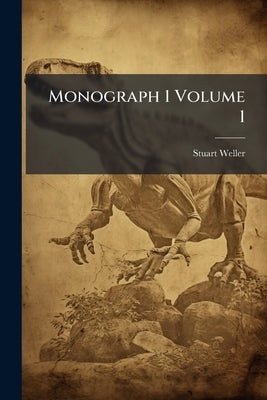 Monograph 1 Volume 1: 2 by Weller, Stuart