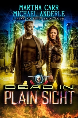 Dead In Plain Sight: An Urban Fantasy Action Adventure by Anderle, Michael