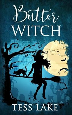 Butter Witch (Torrent Witches Cozy Mysteries #1) by Lake, Tess
