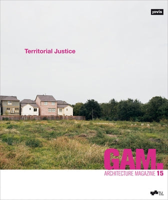Gam.15: Territorial Justice by Gethmann, Daniel