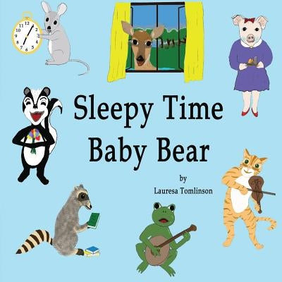 Sleepy Time Baby Bear by Tomlinson, Lauresa A.