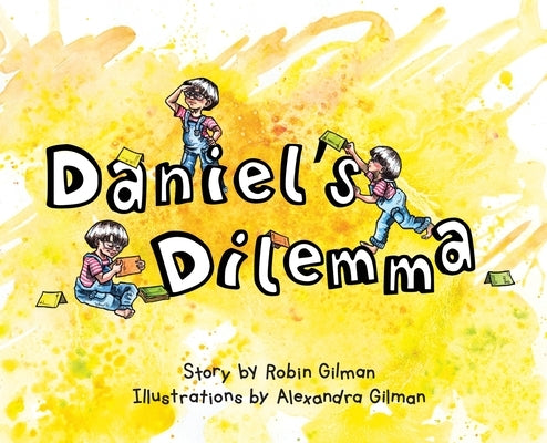 Daniel's Dilemma by Gilman, Robin