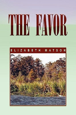 The Favor by Matson, Elizabeth