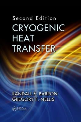 Cryogenic Heat Transfer by Barron, Randall F.
