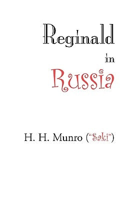 Reginald in Russia by Munro, H. H.