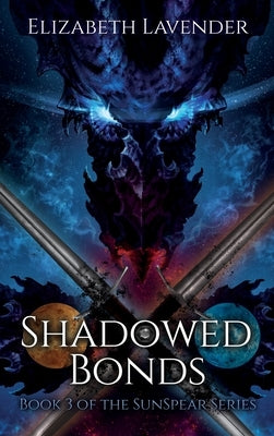 Shadowed Bonds by Lavender, Elizabeth